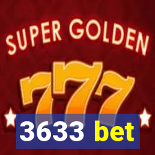 3633 bet